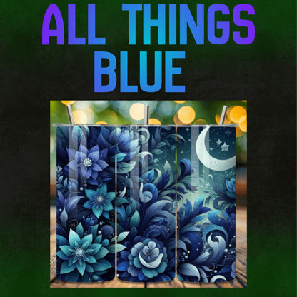 ALL THINGS "BLUE"